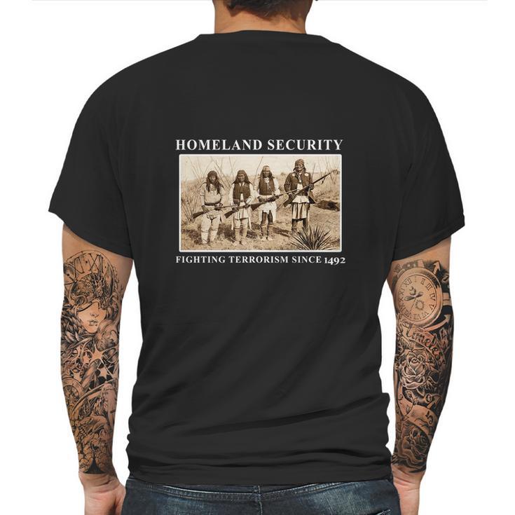 Homeland Security Fighting Terrorism Since 1492 Mens Back Print T-shirt