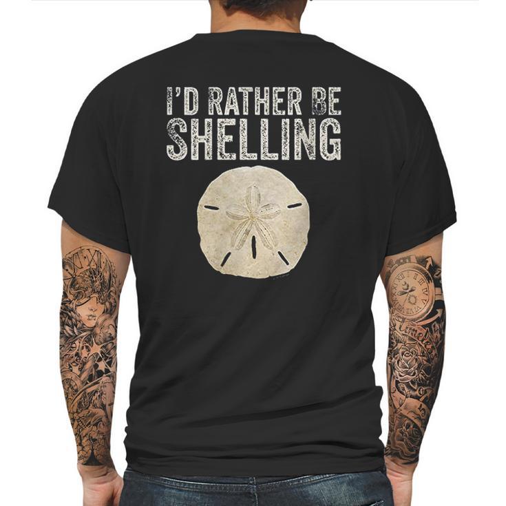 Id Rather Be Shelling For Ocean Loving Sea Shell Hunters Mens Back Print T-shirt