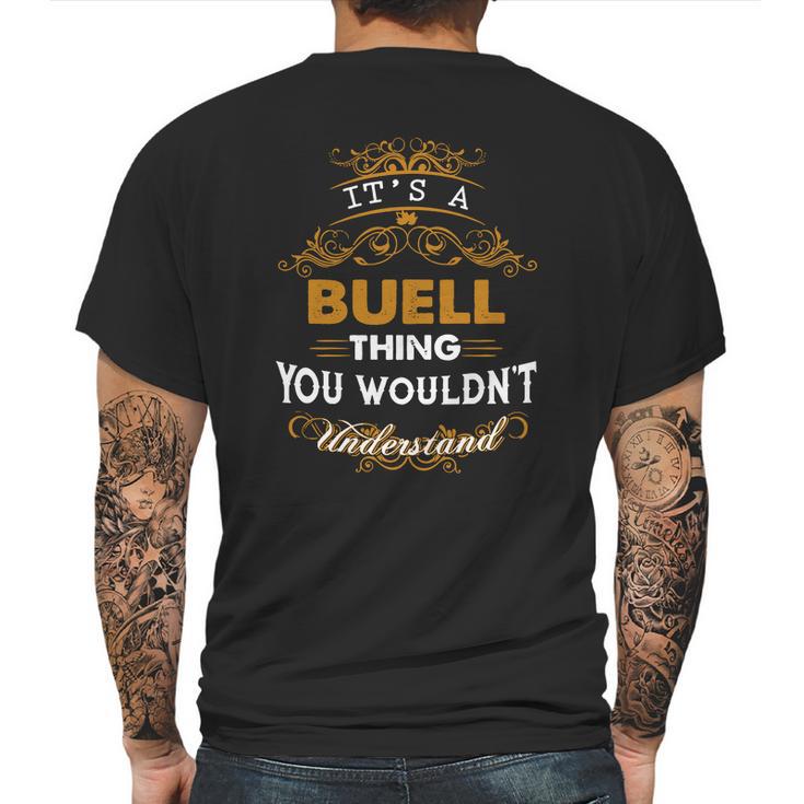 Its A Buell Thing You Wouldnt Understand - Buell T Shirt Buell Hoodie Buell Family Buell Tee Buell Name Buell Lifestyle Buell Shirt Buell Names Mens Back Print T-shirt