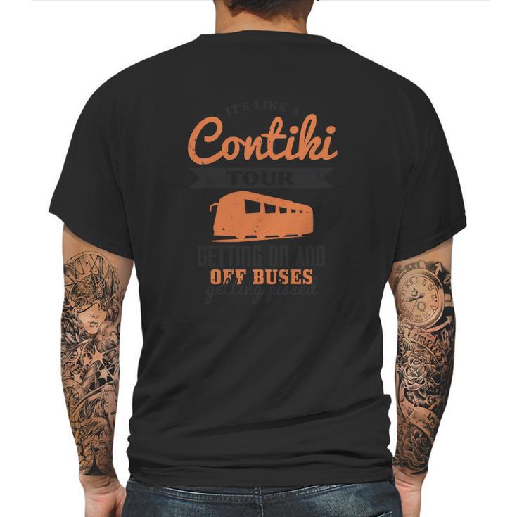 Its Like A Contiki Tour Getting On And Off Buses Getting Pissed Mens Back Print T-shirt