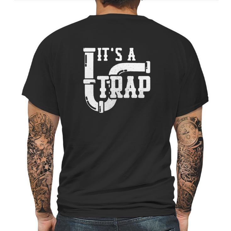 Its A Trap Amazing Plumber T-Shirt Plumbing Shirt Mens Back Print T-shirt