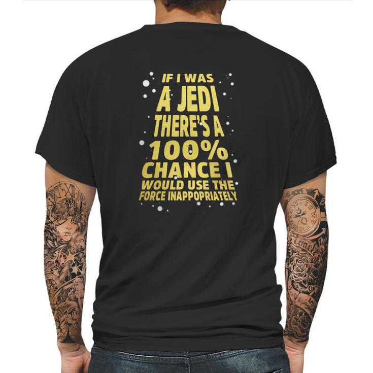 If I Was A Jedi Mens Back Print T-shirt