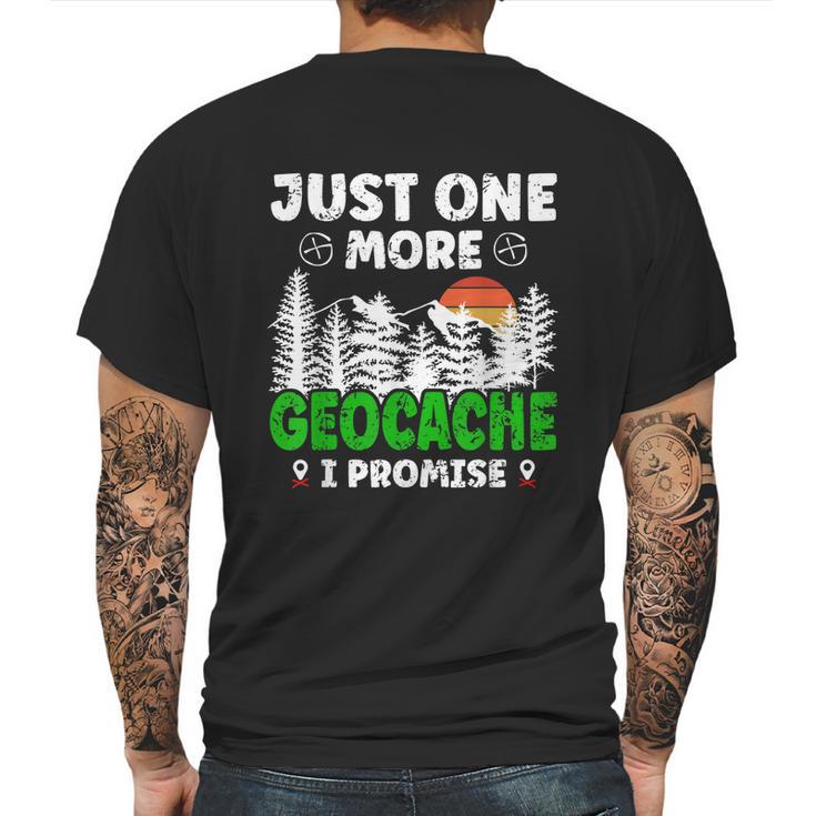 Just One More Geocache Geocacher Geocaching Fans Graphic Design Printed Casual Daily Basic Mens Back Print T-shirt