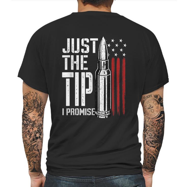 Just The Tip I Promise Bullet American Flag Gun Lover Gifts Graphic Design Printed Casual Daily Basic Mens Back Print T-shirt