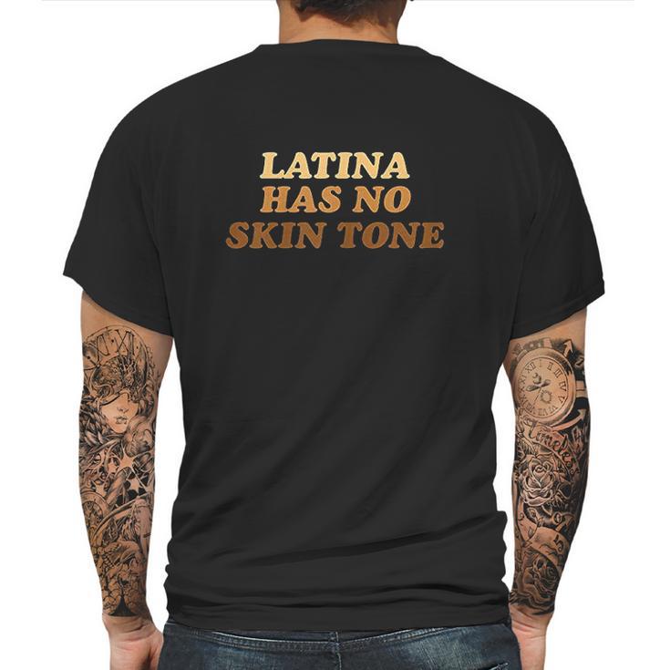 Latina Has No Skin Tone Mens Back Print T-shirt