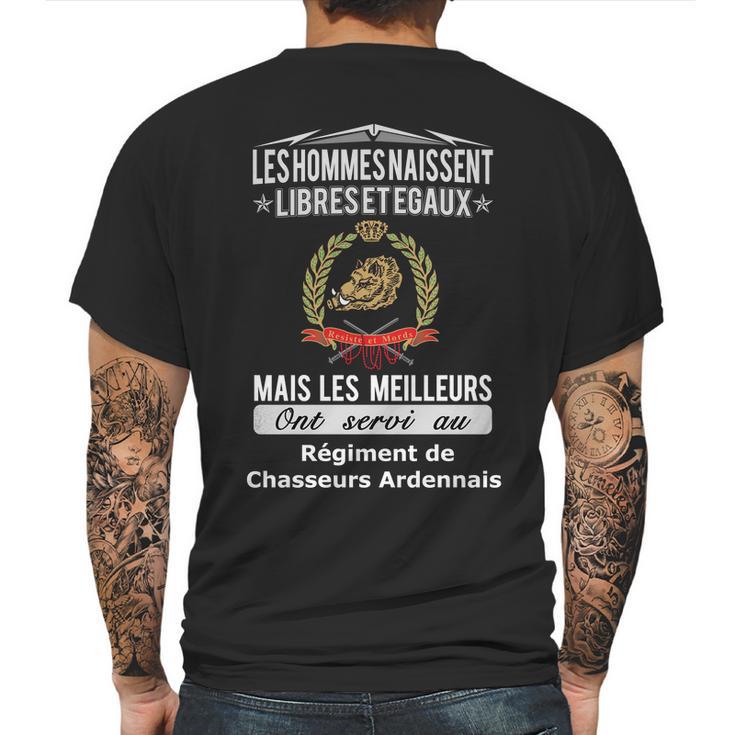 Les Hommes Naissent Libreset Egauz Mais Le Meilleur Ont Servi Au Régiment De Chasseurs Ardennais Mens Back Print T-shirt