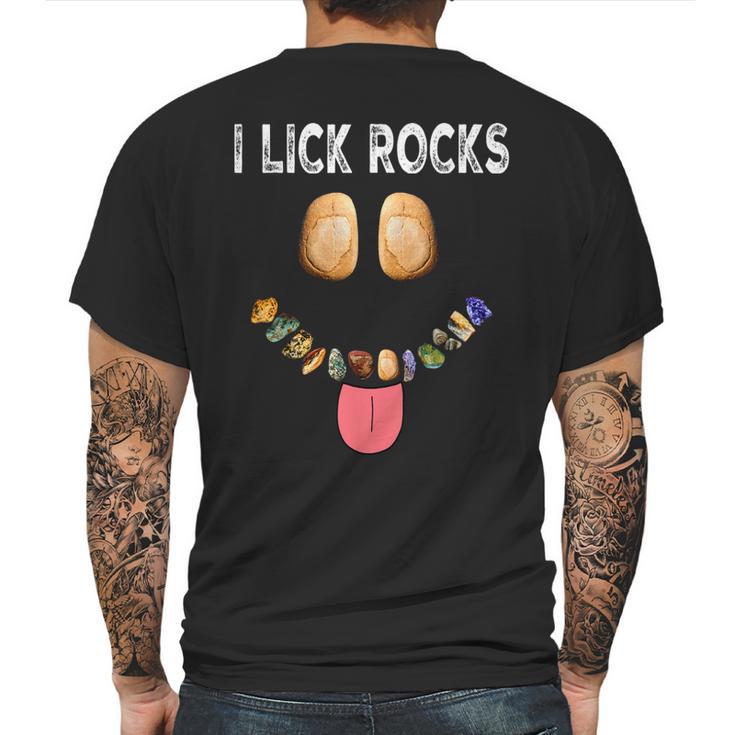 I Lick Rocks Geologist Geology Rock Collector Mens Back Print T-shirt