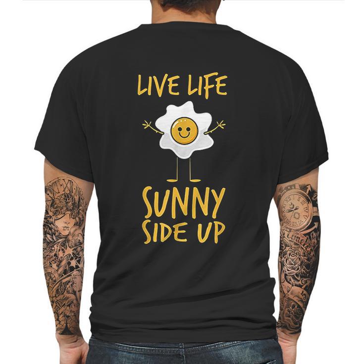 Live Life Sunny Side Up Egg Lover Breakfast Brunch Mens Back Print T-shirt