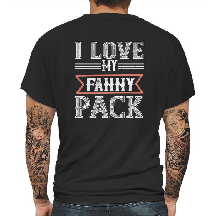 I Love My Fanny Pack Mens Back Print T-shirt