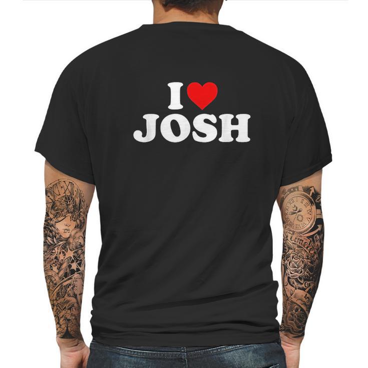 I Love Josh  Heart Mens Back Print T-shirt