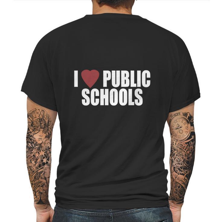 I Love Public Schools T Shirt Mens Back Print T-shirt