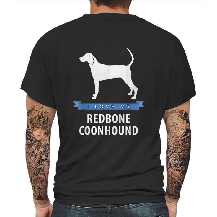 I Love My Redbone Coonhound Mens Back Print T-shirt