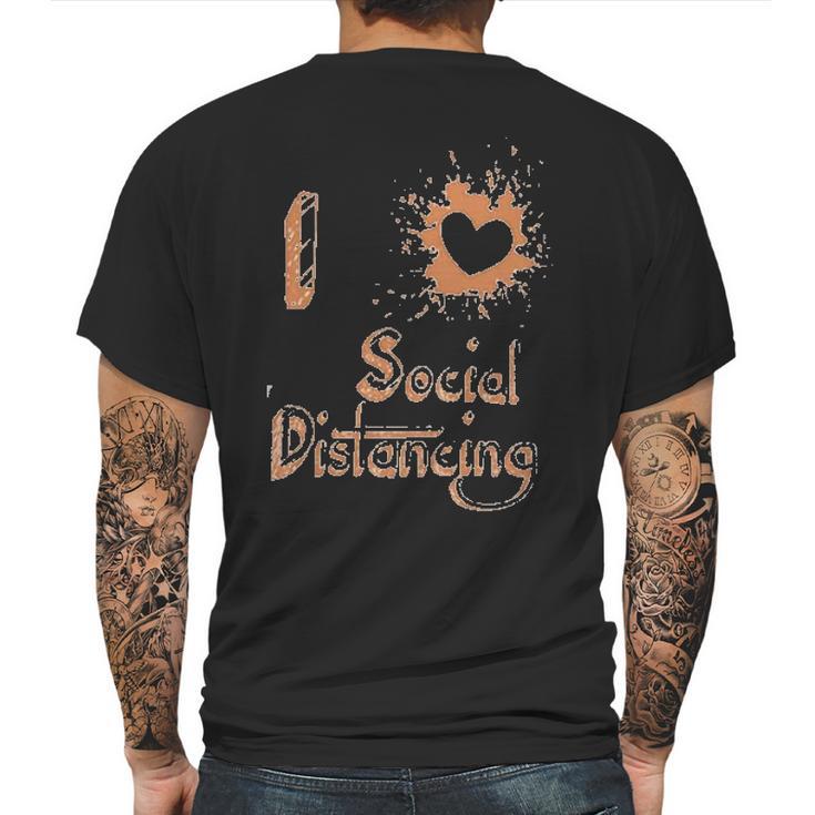 I Love Social Distancing Fun Mens Back Print T-shirt