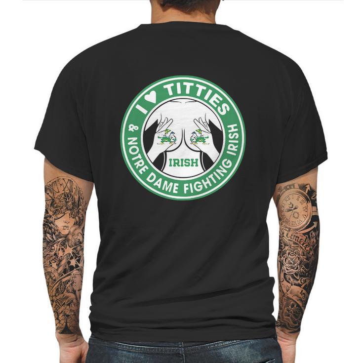 I Love Titties And Notre Dame Fighting Irish Shirt Mens Back Print T-shirt