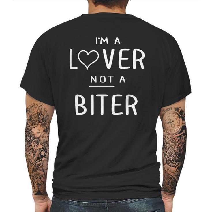 I Am A Lover Not A Biter Funny Mens Back Print T-shirt