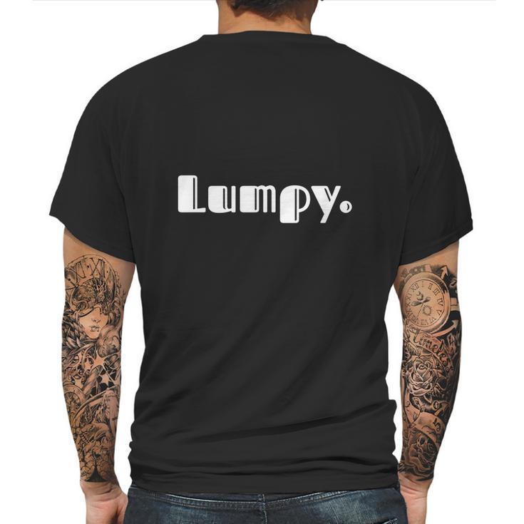 Lumpy | A Shirt That Says Lumpy | T-Shirt Mens Back Print T-shirt