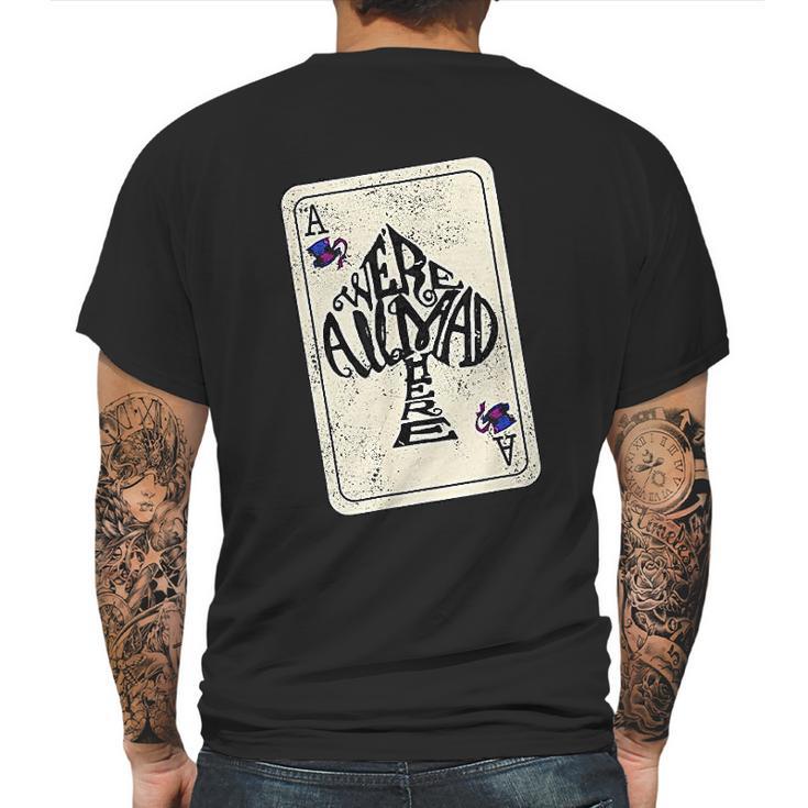 We Are All Mad Here Ace Of Spades Mens Back Print T-shirt