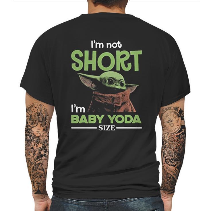 The Mandalorian I’M Not Short I’M Baby Yoda Mens Back Print T-shirt