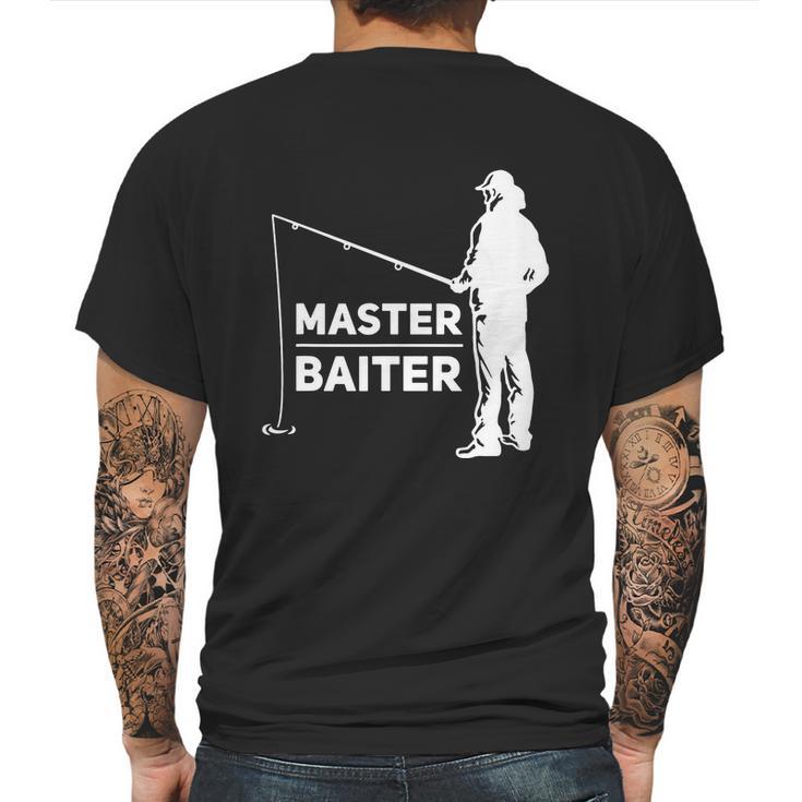 Master Baiter For Fisherman Or Fishing Lover Mens Back Print T-shirt