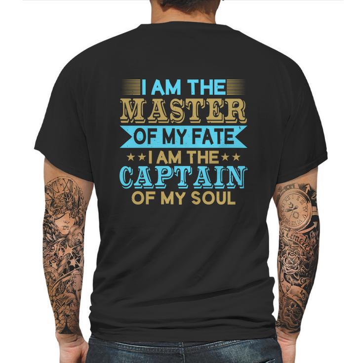 I Am The Master Of My Fate I Am The Captain Of My Soul Mens Back Print T-shirt