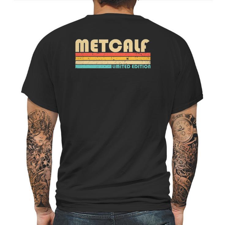 Metcalf Surname Funny Retro Vintage 80S 90S Mens Back Print T-shirt