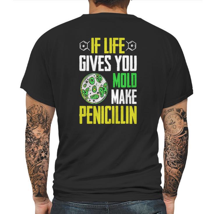 Microbiology Funny T-Shirt Mold Penicillin Biologist Humor Mens Back Print T-shirt