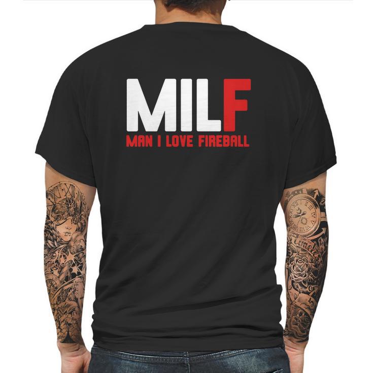 Milf Man I Love Fireball Mens Back Print T-shirt