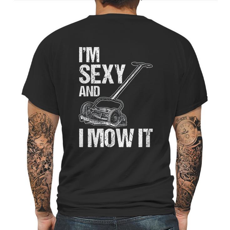 I Mow It Lawn Mowing Landscapers Mens Back Print T-shirt