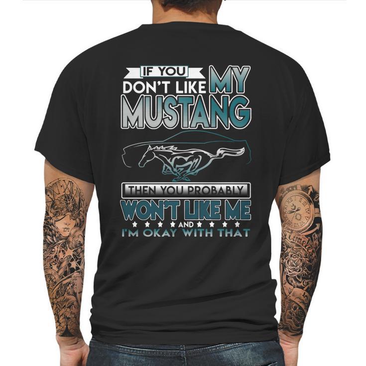 Mustang Tshirt  If You Dont Like Mustang Mens Back Print T-shirt