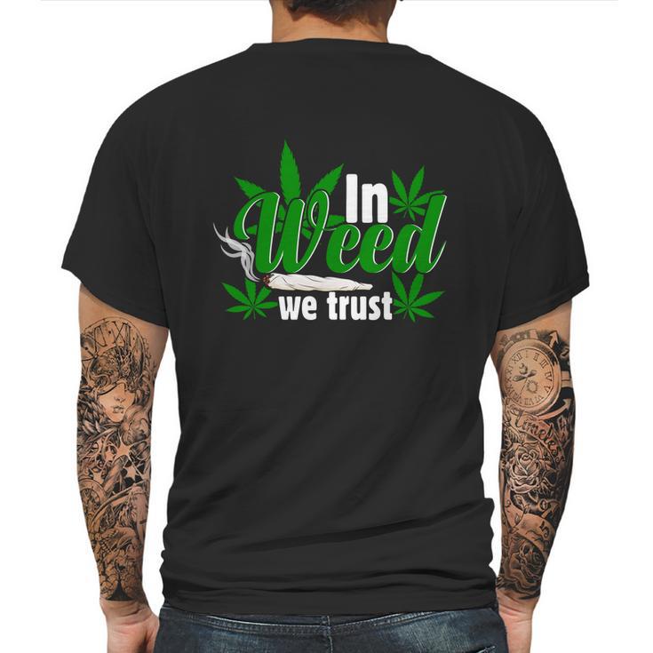 I N W E E D W E T R U S T Mens Back Print T-shirt