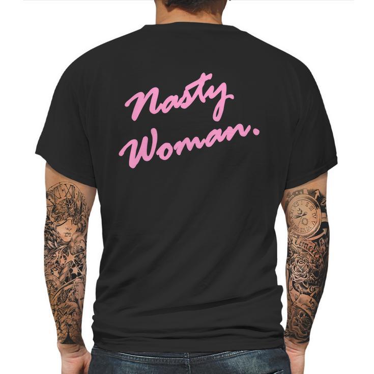 Nasty Woman Pink Script Hillary Clinton Mens Back Print T-shirt