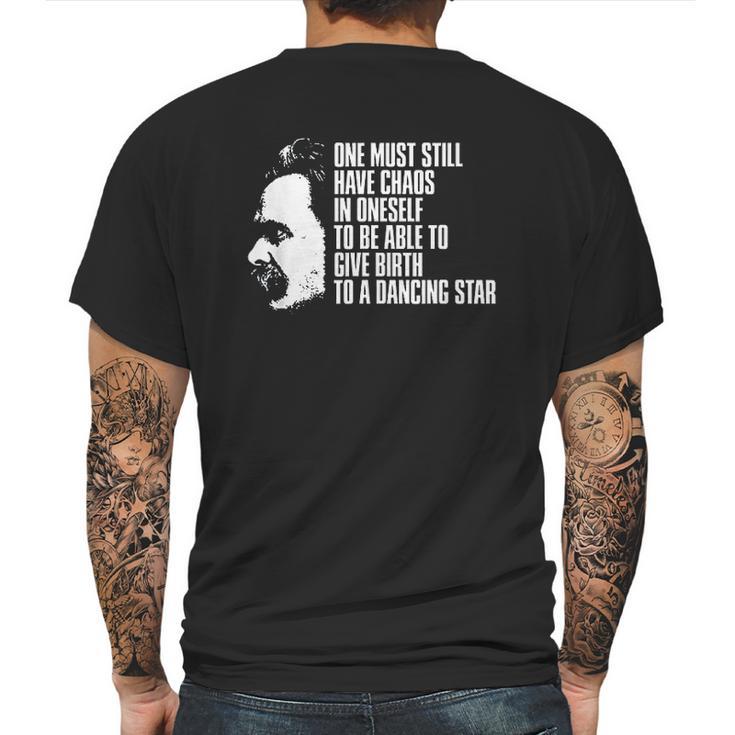 Nietzsche Quote One Must Still Have Chaos In Oneself Mens Back Print T-shirt