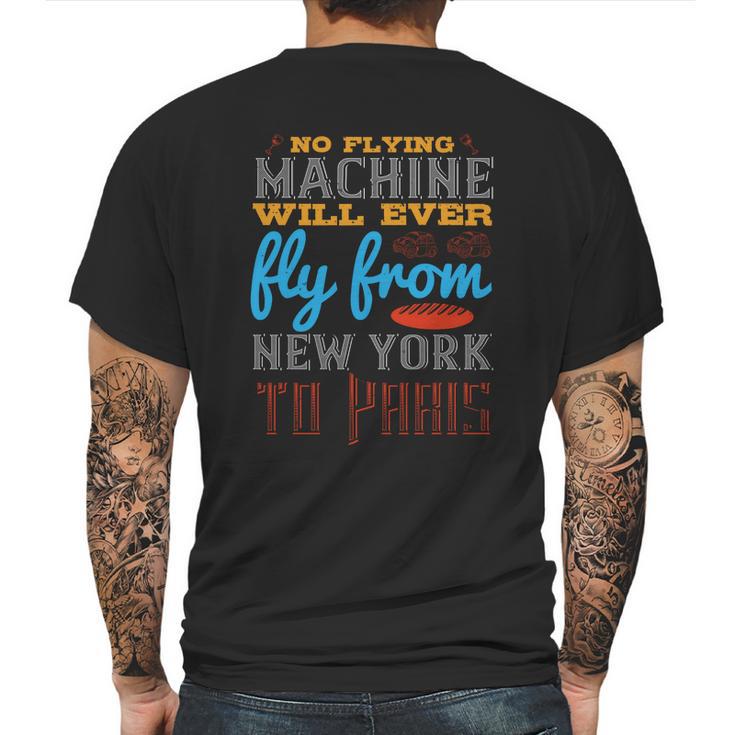 No Flying Machine Will Ever Fly From New York To Paris Mens Back Print T-shirt