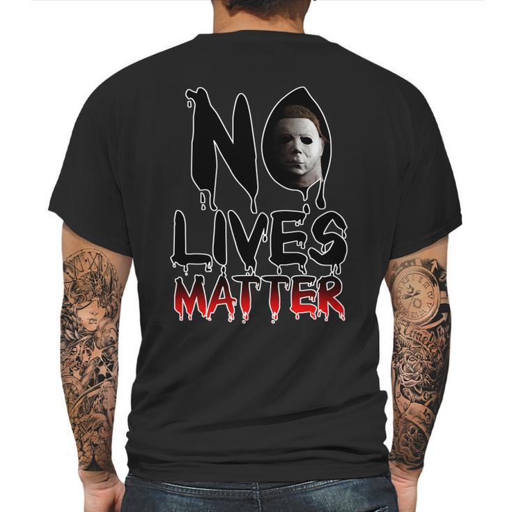 No Lives Matter Classic Horror Mens Back Print T-shirt