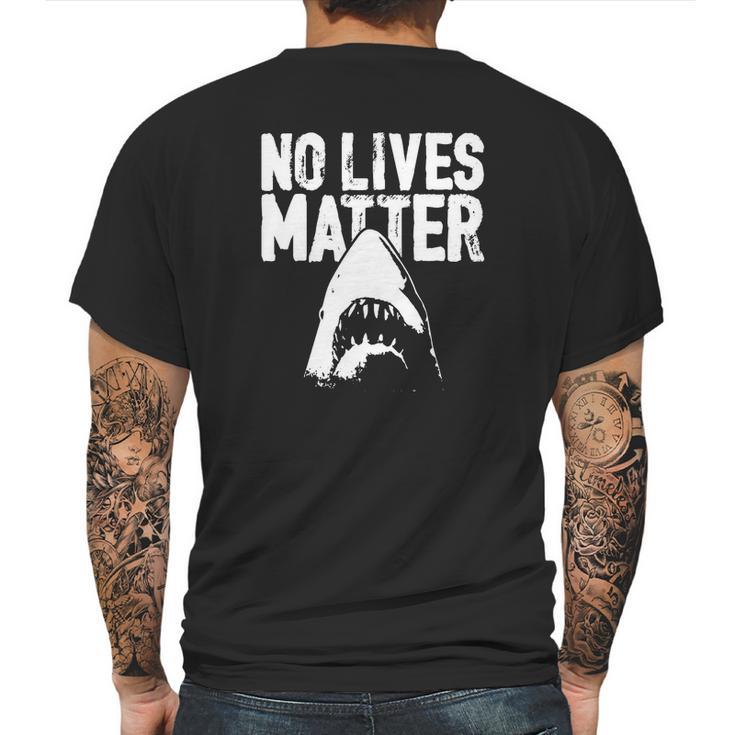 No Lives Matter Jaws Mens Back Print T-shirt