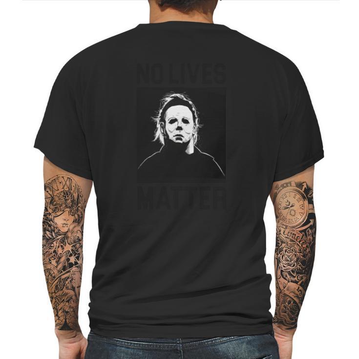 No Lives Matter Michael Myers Mens Back Print T-shirt