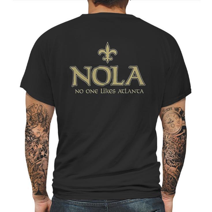 Nola New Orleans No One Likes Atlanta Funny Mens Back Print T-shirt