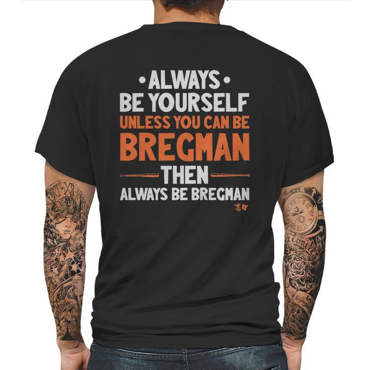 Off Licensed Alex Bregman  Shirt - Always Be Bregman Mens Back Print T-shirt