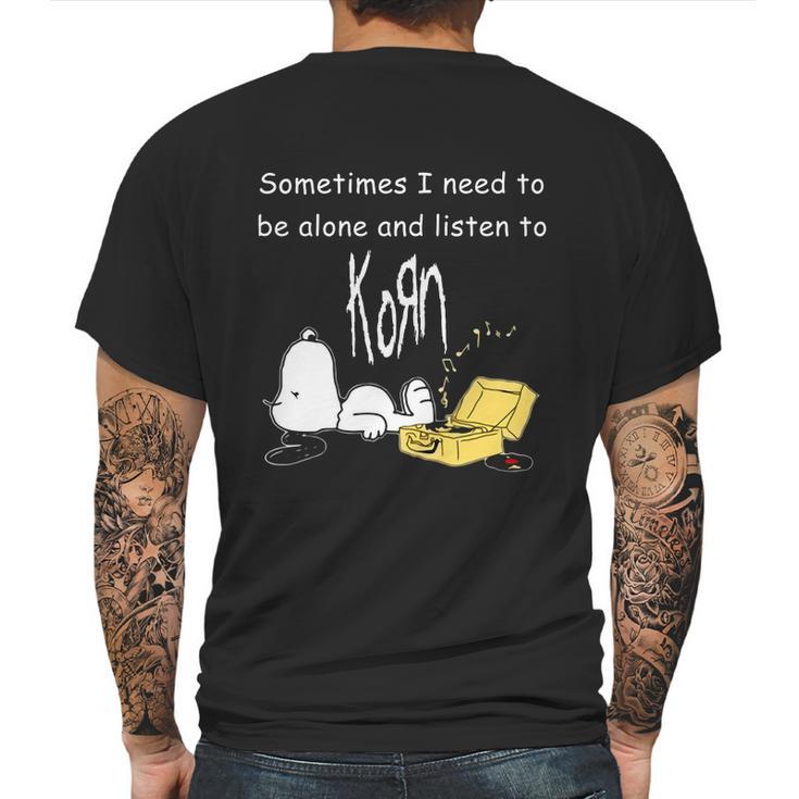 Official Sometimes I Need To Be Alone And Listen To Korn Snoopy Shirt Mens Back Print T-shirt