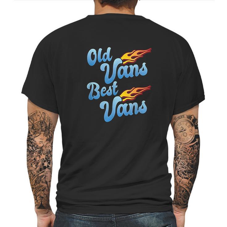 Old Vans Best Vans Vannin Vanner Van Life Mens Back Print T-shirt