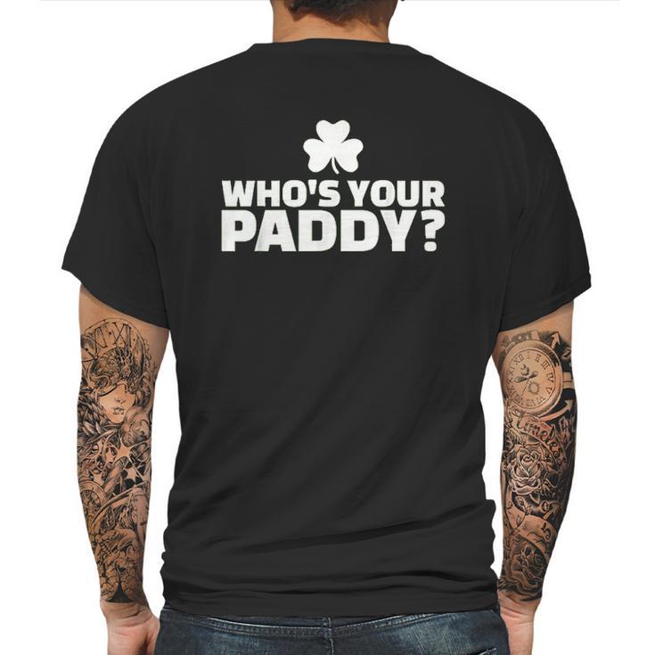 Who Is Your Paddy Mens Back Print T-shirt