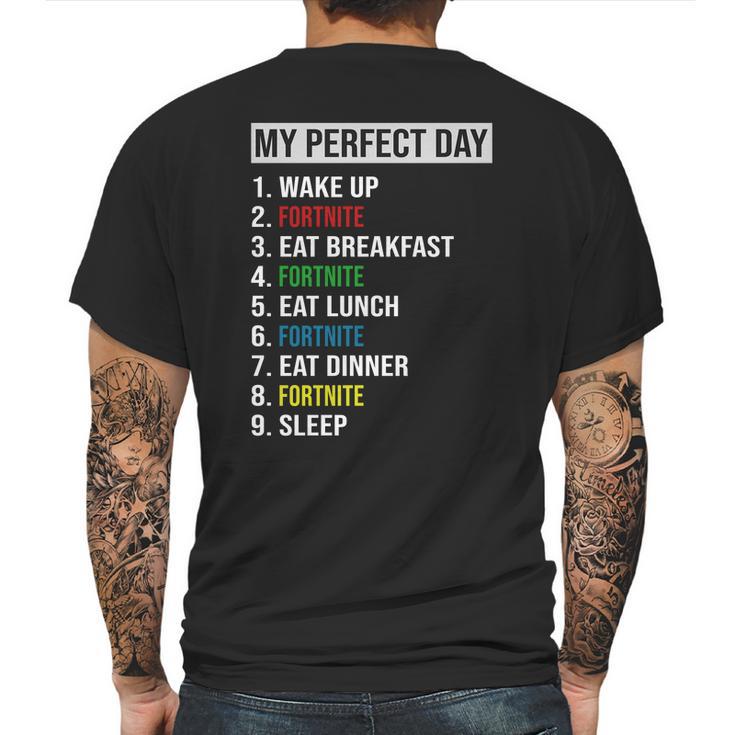 My Perfect Day Video Games Cool Gamer Play Fortnite All Day 2020 Mens Back Print T-shirt