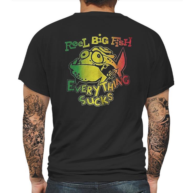 Plastic Head Reel Big Fish Everything Sucks Mens Back Print T-shirt