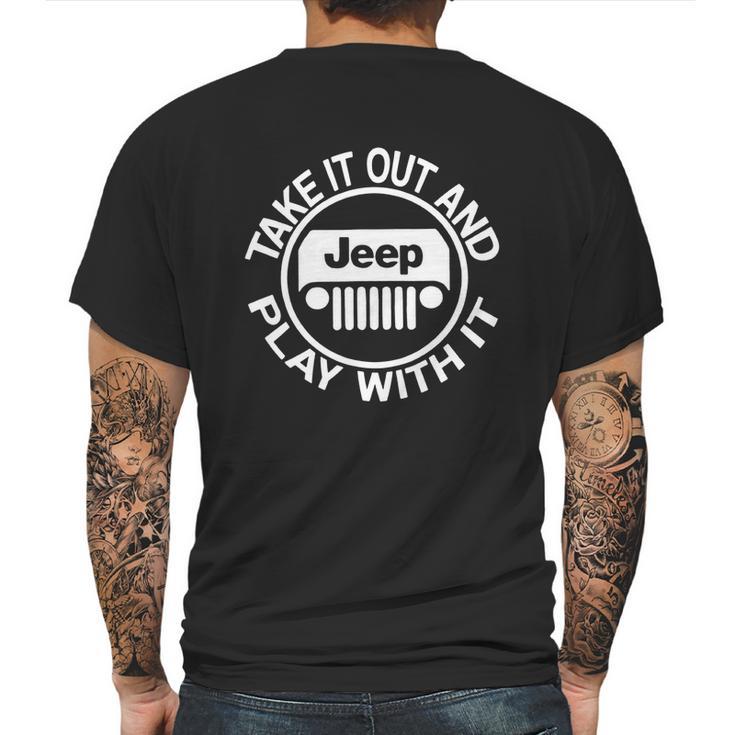 Take It Out And Play With It Jeep Mens Back Print T-shirt