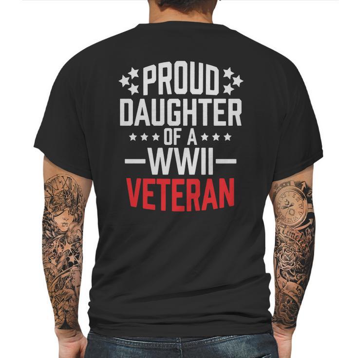 Proud Daughter Of A World War Ii Veteran T Shirt Military Mens Back Print T-shirt