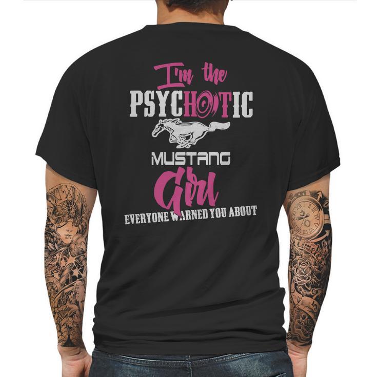 Im The Psychotic Mustang Girl  Tshirt Mens Back Print T-shirt