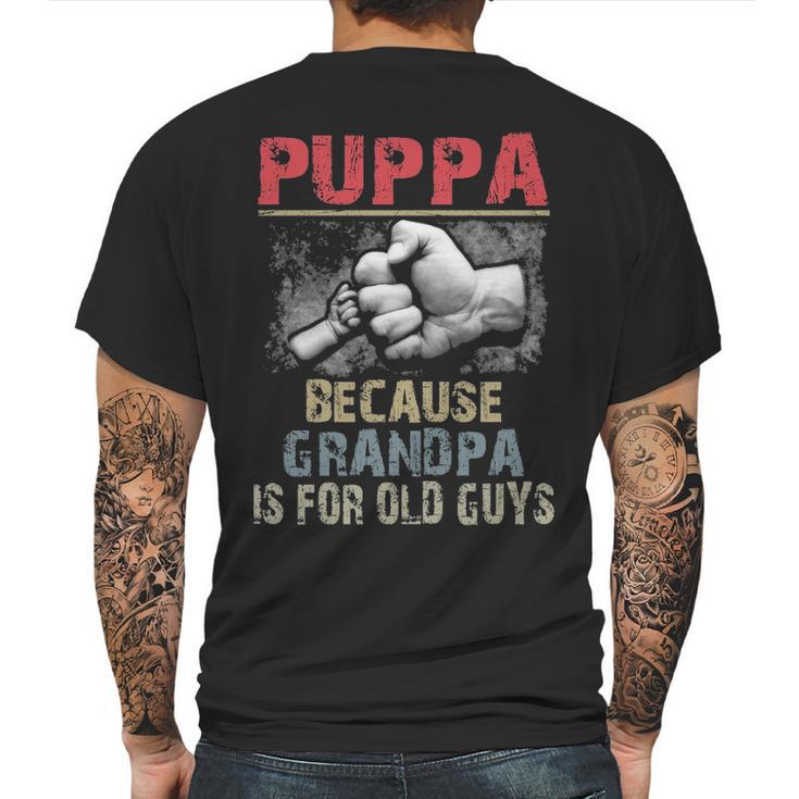 Puppa Because Grandpa Old Guys Mens Back Print T-shirt