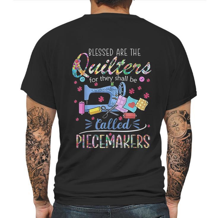 Quilting  Blessed Are Piecemakers Gifts For Quilters Mens Back Print T-shirt