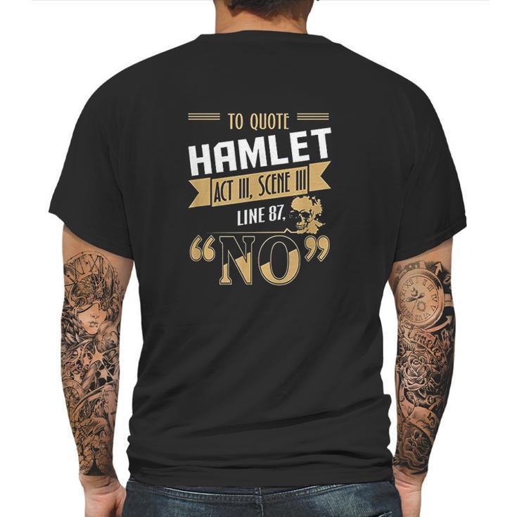 To Quote Hamlet Mens Back Print T-shirt