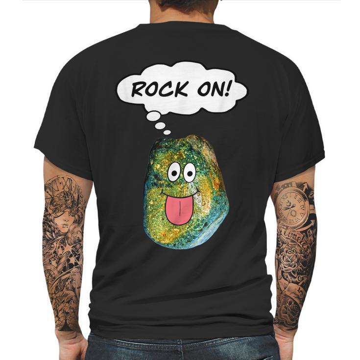 Rock On Funny Rockhound Geology Rockhounding Mens Back Print T-shirt